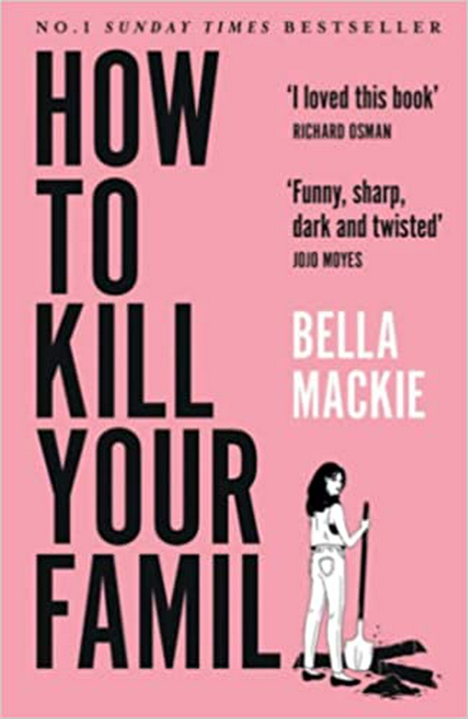 How to Kill Your Family: THE #1 SUNDAY TIMES BESTSELLER
