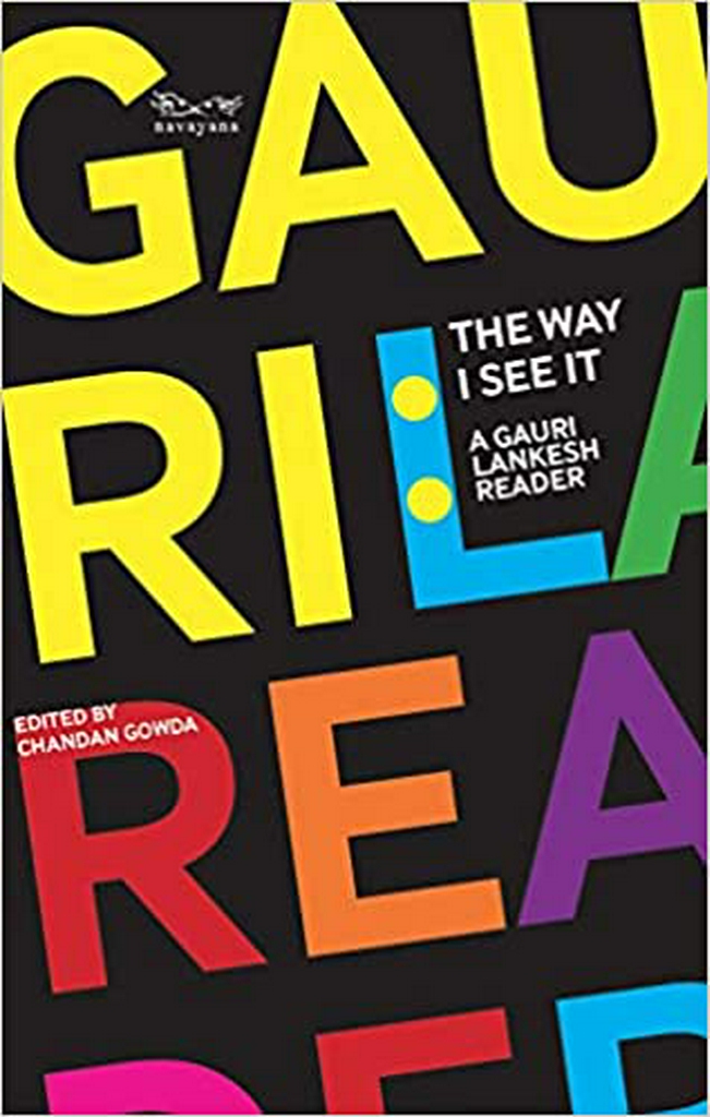 The Way I See It: A Gauri Lankesh Reader Paperback – 25 August 2020