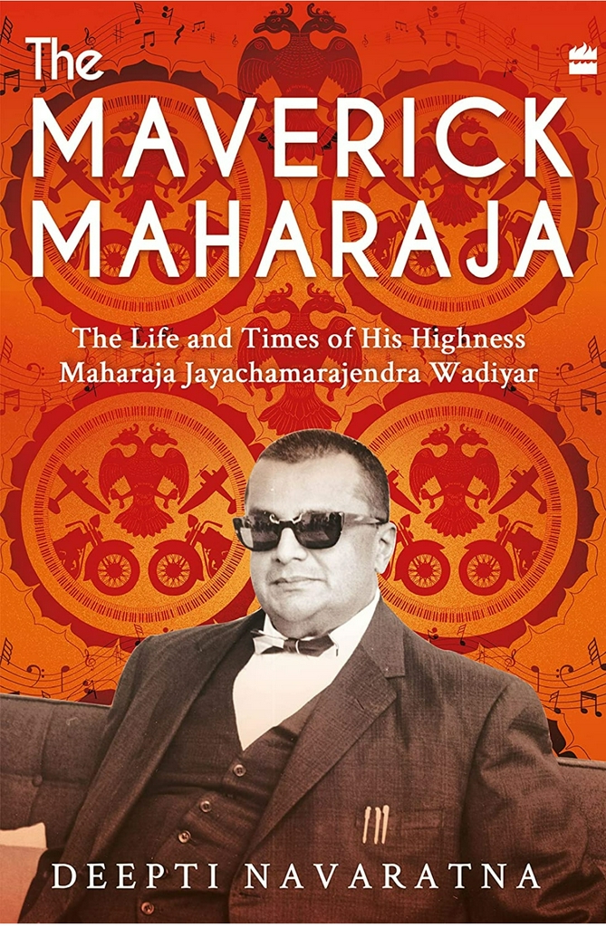 
Deepti Navaratna
The Maverick Maharaja : The Life and Times of His Highness Maharaja Jayachamarajendra Wadiyar