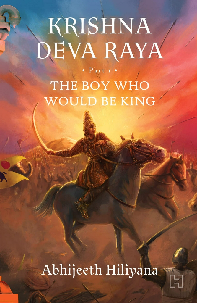 KRISHNA DEVA RAYA: The Boy Who Would Be King