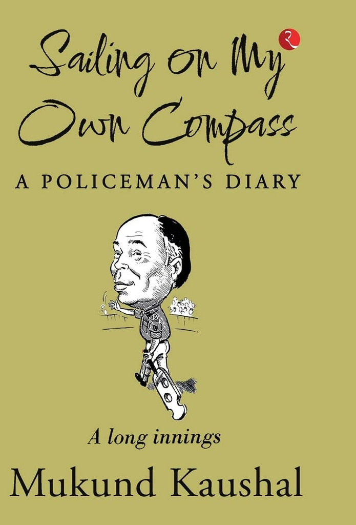 SAILING ON MY OWN COMPASS: A POLICEMAN’S DIARY