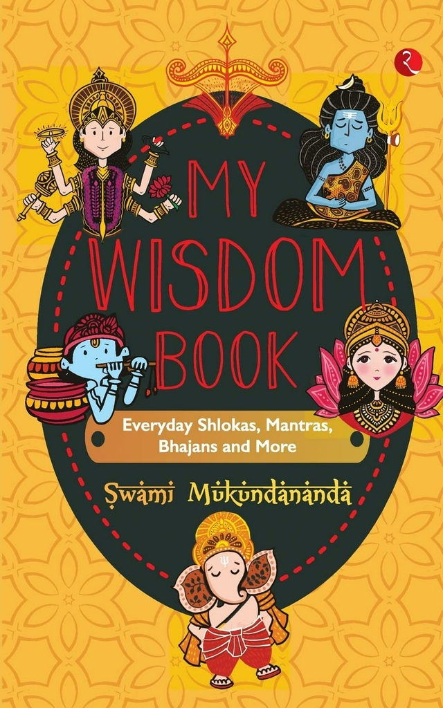 MY WISDOM BOOK: Everyday Shlokas, Mantras, Bhajans and More