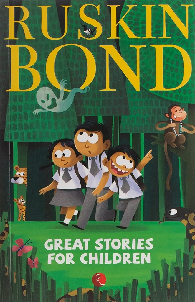 Ruskin Bond
Great Stories for Children