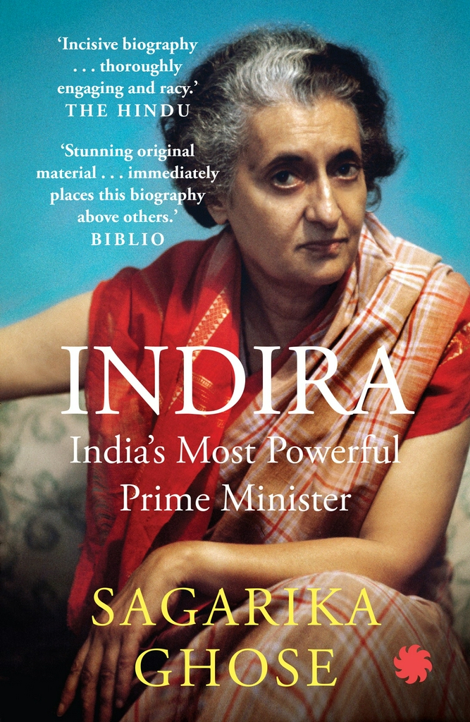 Indira: India’s Most Powerful Prime Minister