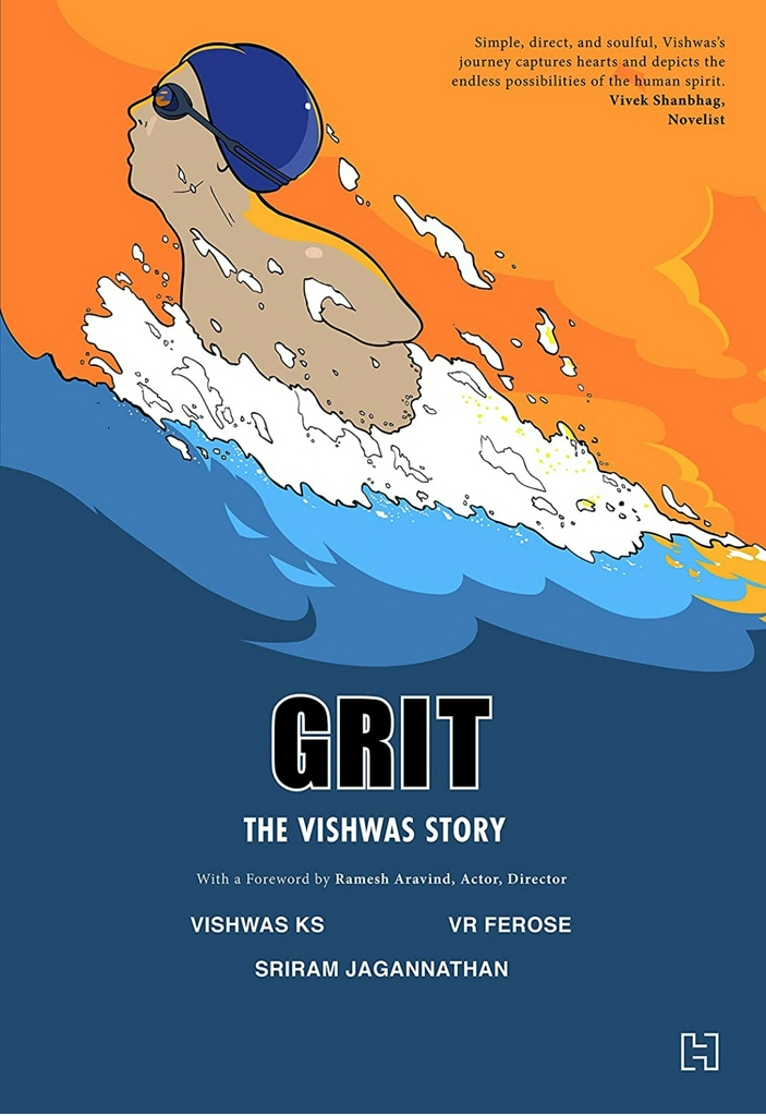Vishwas K.S. Grit: The Vishwas Story