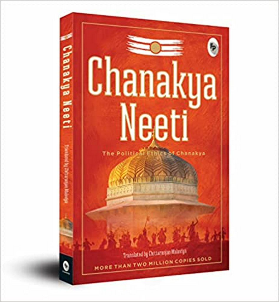 Chanakya Neeti – The Political Ethics of Chanakya by Chanakya Translated by Chittaranjan Malaviya (Author)
