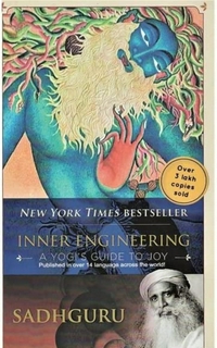 Sadhguru
Inner Engineering: A Yogi’s Guide to Joy