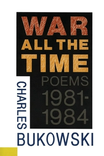 War All the Time (Poems 1981-1984)