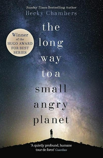 THE LONG WAY TO A SMALL, ANGRY PLANET