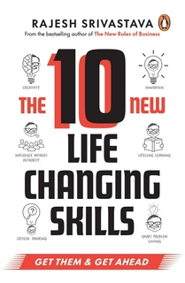 The 10 New Life-Changing Skills: Get Them and Get Ahead