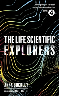 THE LIFE SCIENTIFIC: EXPLORERS