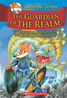 Geronimo Stilton and the Kingdom of Fantasy #11:The Guardian of the Realm