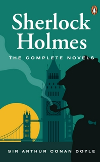 Sherlock Holmes: The Complete Novels