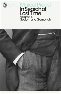 In Search Of Lost Time : Sodom and Gomorrah