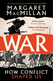 WAR: HOW CONFLICT SHAPED US