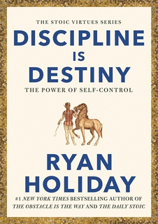 Discipline is Destiny: The Power of Self-Control