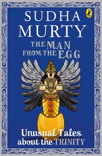 The Man From The Egg: Unusual Tales About The Trinity