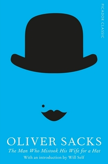 The Man Who Mistook His Wife for a Hat