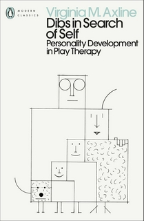 Dibs in Search of Self: Personality Development in Play Therapy