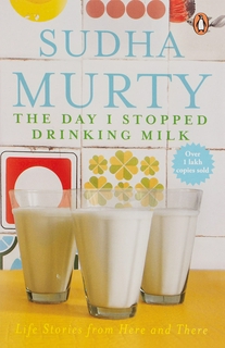 The Day I Stopped Drinking Milk: Life Stories from Here and There