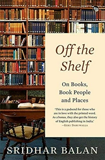 Off the Shelf : on Books, Book People and Places