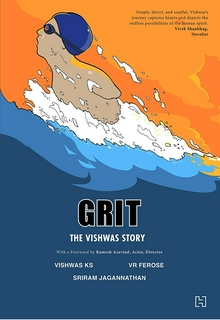 Vishwas K.S. Grit: The Vishwas Story