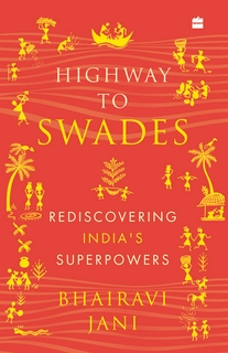 Highway to Swades: Rediscovering India's Superpowers