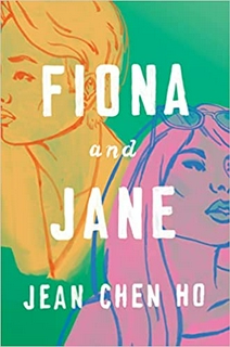 Fiona and Jane: Stories Hardcover – Import, by Jean Chen Ho (Author)