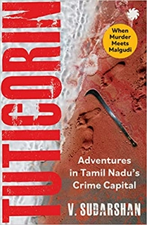 Tuticorin: Adventures in Tamil Nadu's Crime Capital Paperback 