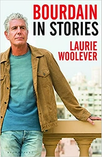 Bourdain: In Stories Paperback –  by Laurie Woolever  (Author)