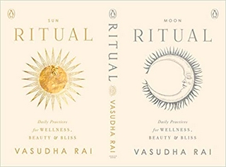 Ritual: Daily Practices for Wellness, Beauty & Bliss