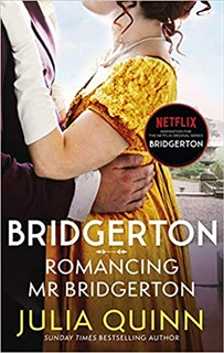 BRIDGERTON : ROMANCING MR BRIDGERTON (BRIDGERTON BOOK 4)