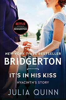 Bridgerton : It's In His Kiss (Bridgerton Book 7)