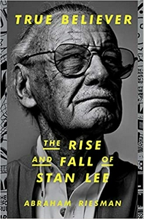 True Believer: The Rise and Fall of Stan Lee 