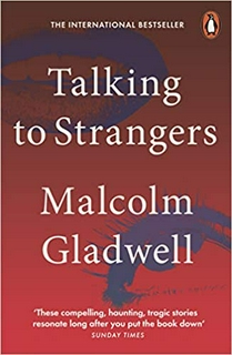 Talking to Strangers: What We Should Know about the People We Don't Know