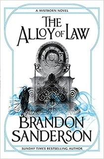 MISTBORN BOOK 4: THE ALLOY OF LAW