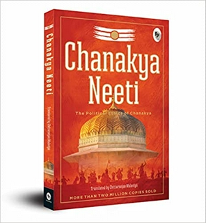 Chanakya Neeti – The Political Ethics of Chanakya by Chanakya Translated by Chittaranjan Malaviya (Author)