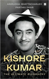Kishore Kumar : The Ultimate Biography   