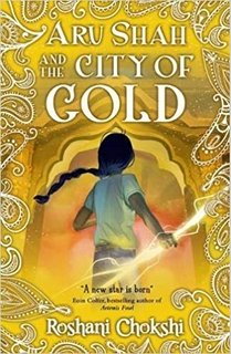 Aru Shah #4: City Of Gold
