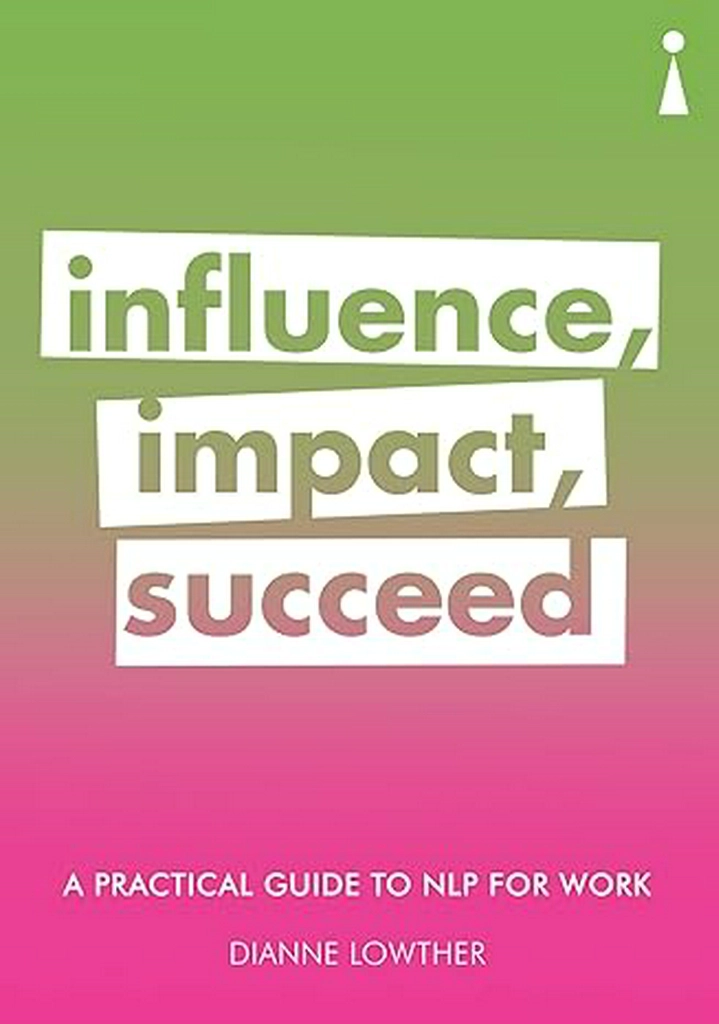 A Practical Guide to NLP for Work: Influence, Impact, Succeed (used, good condition)