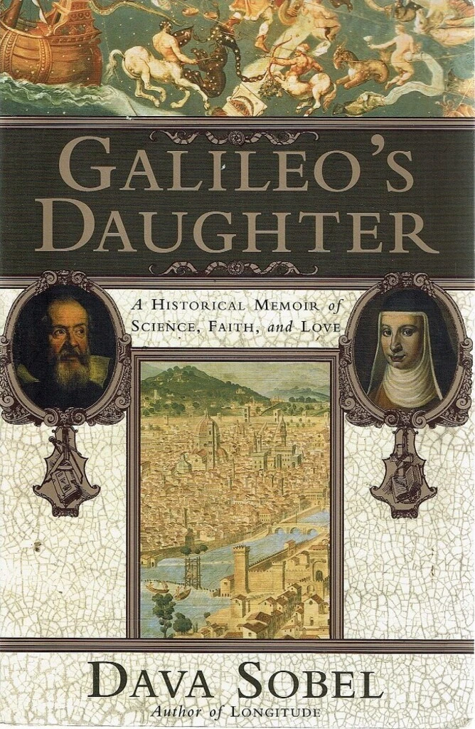 Galileo's Daughter - A Historical Memoir Of Science, Faith, And Love (used, good condition)