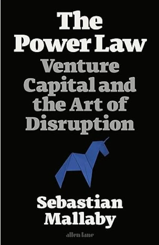 The Power Law: Venture Capital and the Art of Disruption
