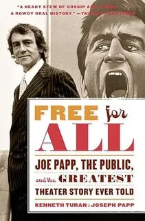 Free for All: Joe Papp, The Public, and the Greatest Theater Story Ever Told (used, good condition)