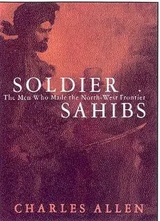 Soldier Sahibs: The Men Who Made the North-west Frontier (Used, Good condition, Hardcover)
