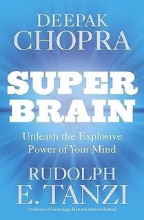 Super Brain: Unleashing the explosive power of your mind to maximize health, happiness and spiritual well-being (used, good condition)
