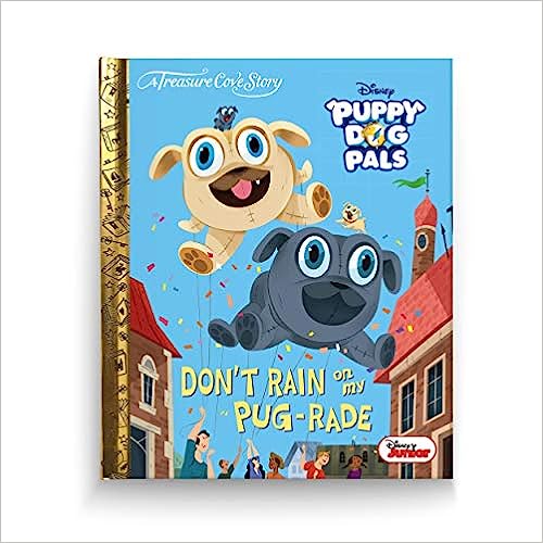 Treasure Cove Stories - Puppy Dog Pals - Don't Rain on my Pug-rade (Used, Good condition, Hardcover)