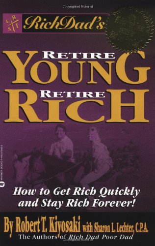 Retire Young Retire Rich: How to Get Rich Quickly and Stay Rich Forever! (used, good condition)