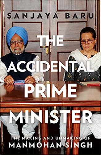 The Accidental Prime Minister: The Making and Unmaking of Manmohan Singh (Used, Good condition, Hardcover)
