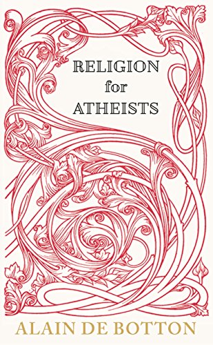 Religion for Atheists: A Non-Believer's Guide to the Uses of Religion (Used, Good condition, Hardcover)
