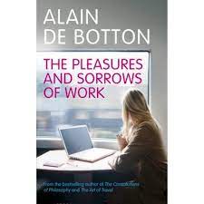 The Pleasures and Sorrows of Work (Used, Good condition, Hardcover)
